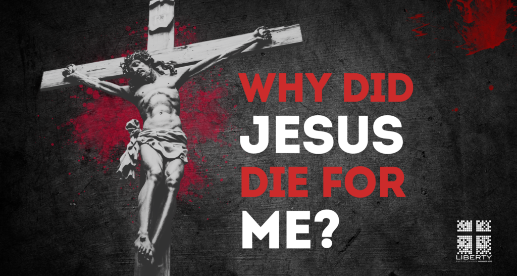 A sermon series that answers the question why did Jesus die for me?